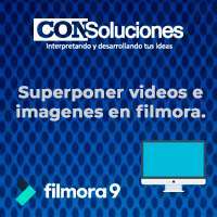 Superponer imágenes y videos en Filmora. | Con Soluciones